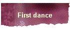 First dance